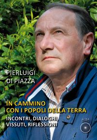 Produktbild: In cammino con i popoli della terra. Incontri, dialoghi, vissuti, riflessioni