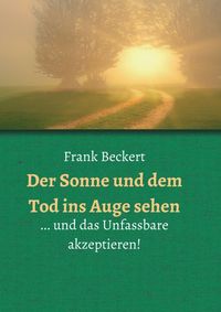 Produktbild: Der Sonne und dem Tod ins Auge sehen