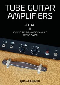 Produktbild: Tube Guitar Amplifiers Volume 2
