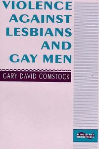 Produktbild: Comstock, G: Violence Against Lesbians and Gay Men
