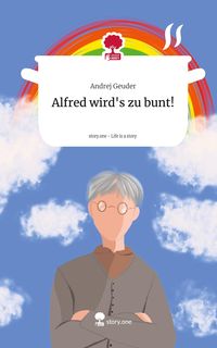 Produktbild: Alfred wird's zu bunt!. Life is a Story - story.one