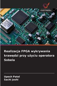 Produktbild: Realizacja FPGA wykrywania krawedzi przy uzyciu operatora Sobela