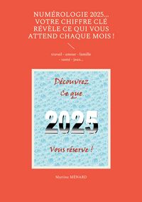 Produktbild: Num&eacute;rologie 2025... Votre chiffre CL&Eacute; r&eacute;v&egrave;le ce qui vous attend chaque mois !