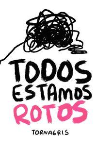 Produktbild: Todos estamos rotos (Tornagris)