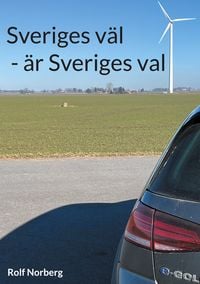 Produktbild: Sveriges v&auml;l - &auml;r Sveriges val