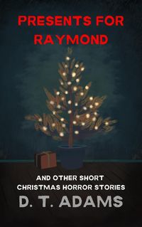 Produktbild: Presents for Raymond (Short Horror Stories)