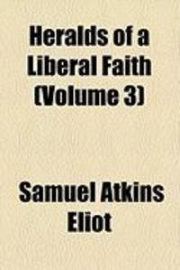 Produktbild: Heralds of a Liberal Faith (Volume 3)
