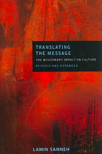 Produktbild: Translating the Message: The Missionary Impact on Culture (Revised, Expanded)