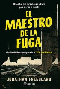 Produktbild: El Maestro de la Fuga: El Hombre Que Escap&oacute; de Auschwitz Para Alertar Al Mundo / The Escape Artist: The Man Who Broke Out of Auschwitz to Warn the World