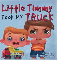 Produktbild: Little Timmy Took My Truck