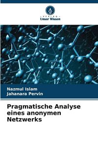 Produktbild: Pragmatische Analyse eines anonymen Netzwerks