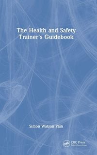 Produktbild: The Health and Safety Trainer's Guidebook