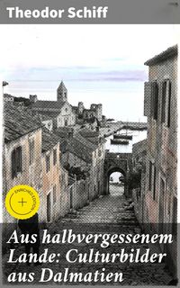 Produktbild: Aus halbvergessenem Lande: Culturbilder aus Dalmatien