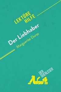 Produktbild: Der Liebhaber von Marguerite Duras (Lekt&uuml;rehilfe)