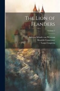 Produktbild: The Lion of Flanders; Volume 1
