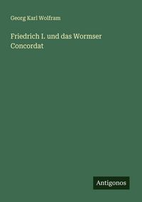 Produktbild: Friedrich I. und das Wormser Concordat
