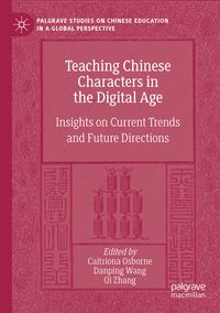 Produktbild: Teaching Chinese Characters in the Digital Age