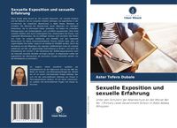 Produktbild: Sexuelle Exposition und sexuelle Erfahrung