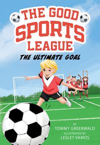 Produktbild: The Ultimate Goal (Good Sports League #1)