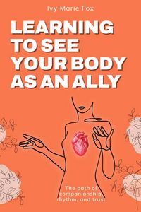Produktbild: Learning to See Your Body as an Ally