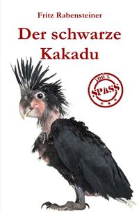 Bild vom Artikel Der schwarze Kakadu vom Autor Fritz Rabensteiner
