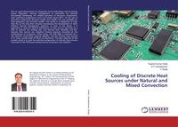 Produktbild: Cooling of Discrete Heat Sources under Natural and Mixed Convection