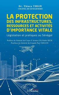 Produktbild: La protection des infrastructures, ressources et activit&eacute;s d'importance vitale