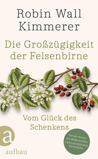 Produktbild: Die Gro&szlig;z&uuml;gigkeit der Felsenbirne