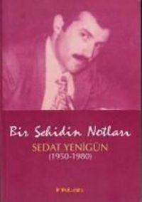 Produktbild: Bir Sehidin Notlari; Sedat Yenig&uuml;n 1950-1980