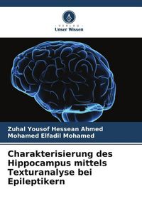 Produktbild: Charakterisierung des Hippocampus mittels Texturanalyse bei Epileptikern