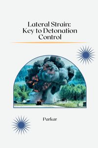 Produktbild: Lateral Strain: Key to Detonation Control