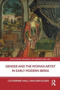 Produktbild: Gender and the Woman Artist in Early Modern Iberia