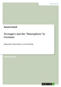 Produktbild: Teenagers and the "Manosphere" in Germany