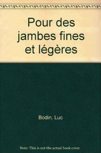 Produktbild: Pour des Jambes Fines et Legeres