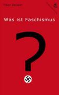 Bild vom Artikel Was ist Faschismus? vom Autor Tibor Zenker