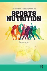 Produktbild: An Athletic Trainers' Guide to Sports Nutrition