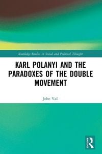 Produktbild: Karl Polanyi and the Paradoxes of the Double Movement