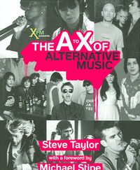 Bild vom Artikel The A to X of Alternative Music vom Autor Steve Taylor