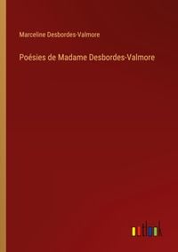 Produktbild: Po&eacute;sies de Madame Desbordes-Valmore
