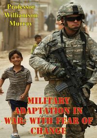 Produktbild: Military Adaptation In War: With Fear Of Change