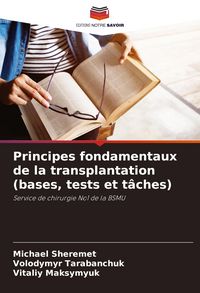 Produktbild: Principes fondamentaux de la transplantation (bases, tests et t&acirc;ches)