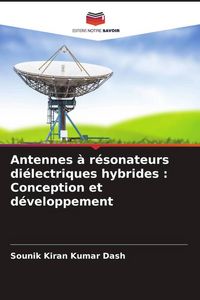 Produktbild: Antennes &agrave; r&eacute;sonateurs di&eacute;lectriques hybrides : Conception et d&eacute;veloppement