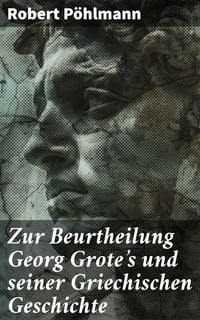 Produktbild: Zur Beurtheilung Georg Grote's und seiner Griechischen Geschichte