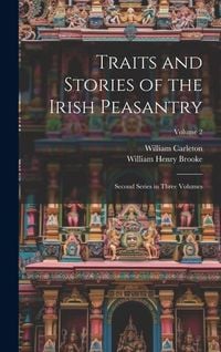 Produktbild: Traits and Stories of the Irish Peasantry: Second Series in Three Volumes; Volume 2
