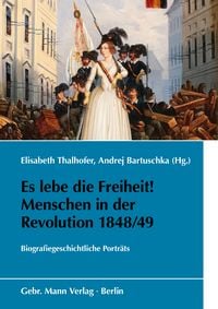 Produktbild: Es lebe die Freiheit! Menschen in der Revolution 1848/49