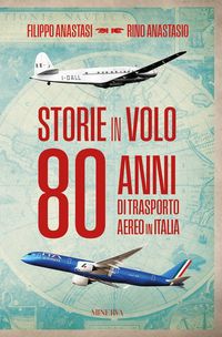 Produktbild: Storie in volo. 80 anni di trasporto aereo in Italia