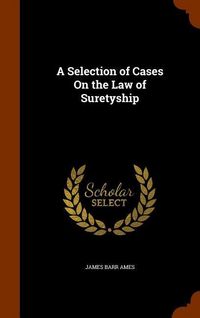 Produktbild: A Selection of Cases On the Law of Suretyship