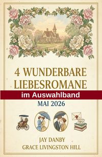 Produktbild: 4 Wunderbare Liebesromane im Auswahlband Mai 2026