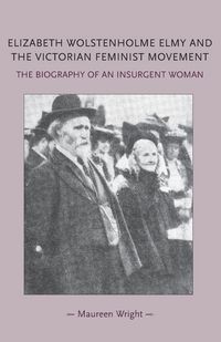 Produktbild: Elizabeth Wolstenholme Elmy and the Victorian Feminist Movement