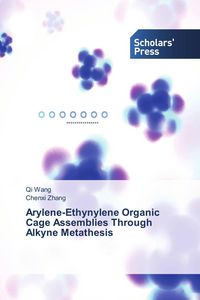 Produktbild: Arylene-Ethynylene Organic Cage Assemblies Through Alkyne Metathesis